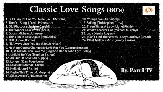 Classic Love Songs 80s [upl. by Wehttam]