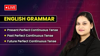 Perfect Continuous Present Past Future  English Grammar [upl. by Odanref]