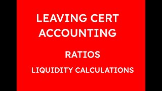 Q5 HOW TO CALCULATE LIQUIDITY RATIOS  LEAVING CERT ACCOUNTING [upl. by Macdonell867]