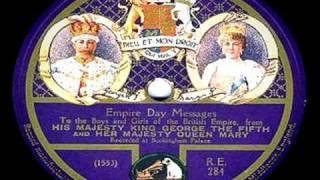 Very Rare King George V amp Queen Mary of England  Empire Day Messages 1923 [upl. by Elleiad]