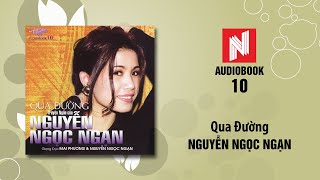 Nguyễn Ngọc Ngạn  Qua Đường Audiobook 10 [upl. by Halyk]