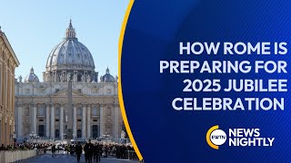 How Rome is preparing for 2025 Jubilee Celebration EWTN News Nightly [upl. by Eelra982]