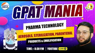 GPAT MANIA  AEROSOLS STERILIZATION PARENTERAL amp EMULIFICATION  PHARMA TECHNOLOGY  GPAT 202425 [upl. by Jaynes130]