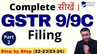 GSTR 99C Live Filing FY 2223  2324 in Hindi Part  2  Complete GSTR 9 Filing AcademyCommerce [upl. by Arihsay]