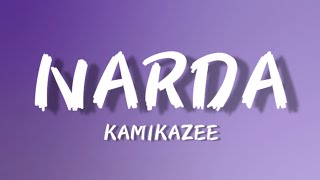 Narda  Kamikazee Lyrics [upl. by Ennoval737]