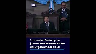 Suspenden Sesión Solemne para la Juramentación del Nuevo Titular del Organismo Judicial [upl. by Bywoods]