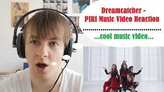 Dreamcatcher  PIRI Music Video Reaction [upl. by Teerpnam870]