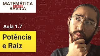 COMO FAZER POTÊNCIA E RAIZ  Matemática Super Básica Aula 17 [upl. by Desirea]