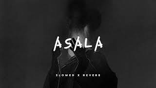 ASALA  ඇසල slowed x reverb By Keefa × Liyan  Manee Vibez [upl. by Marcello]