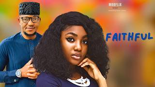 FAITHFUL  Angel Unigwe  Donald Iheonunekwu  Maureen Solomon  Nollywood Movies [upl. by Weisbrodt]