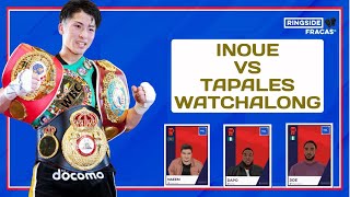 Ringside Fracas  Naoya Inoue vs Marlon Tapales LIVE Watchalong [upl. by Haibot]