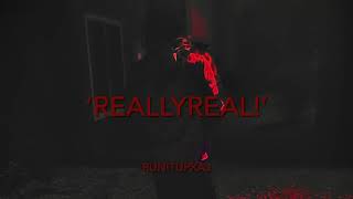 runitupXaj  ‘ReallyReal’ Audio [upl. by Estis]