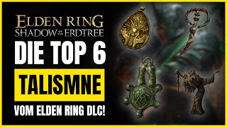 DIE BESTEN TALISMANE vom Elden Ring Shadow of the Erdtree DLC [upl. by Crellen]