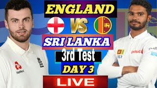 🔴LIVE England Vs Sri Lanlka day 3 3rd Test 2024 live  ENG VS SL 3RD TEST DAY 3 LIVE [upl. by Hanikehs123]