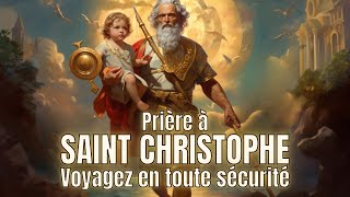 🛡 PUISSANTE PRIÈRE À SAINT CHRISTOPHE  Bouclier des Voyageurs [upl. by Danna141]