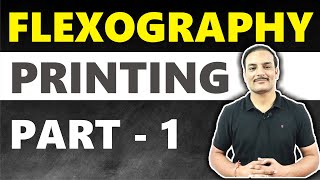 FLEXOGRAPHY PRINTING  PART  1  PRINTING TECHNOLOGY  PRINTING GURUJI [upl. by Elamor]