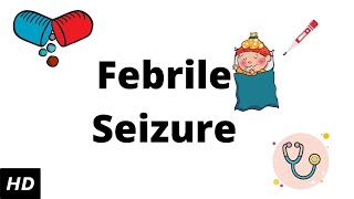 Febrile seizure Causes Signs and Symptoms Diagnosis and Treatment [upl. by Aimahc578]