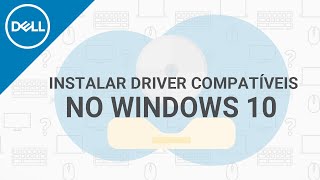 Como Instalar Drivers compatíveis no Windows 10 Dell Oficial [upl. by Oilut980]