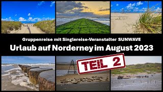 Urlaub auf Norderney im August 2023  Teil 2 [upl. by Ahsinhoj]