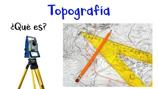 👷🏽 ¿Qué es la Topografía 🌄 Fácil y Rápido [upl. by Aciretehs]