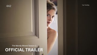 The Mandy Moore Season 3 Movie  Official Trailer  Top Trending [upl. by Orual]