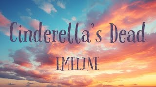 EMELINE Cinderellas Dead lyrics ❤️ [upl. by Jena]