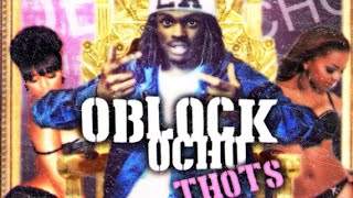 OBLOCK OCHO  THOTS LEAK GRIND THE MIXTAPE [upl. by Anatol629]