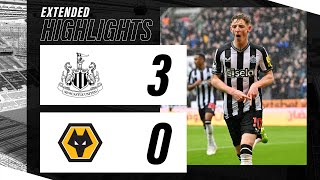 Newcastle United 3 Wolverhampton Wanderers 0  EXTENDED Premier League Highlights [upl. by Ylrebmik565]