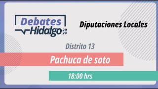 Debate por el Distrito 13 Pachuca de Soto para el Proceso Electoral Local 2023 – 2024 [upl. by Marris]