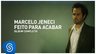 Marcelo Jeneci  Feito Para Acabar Álbum Completo [upl. by Ayotan]