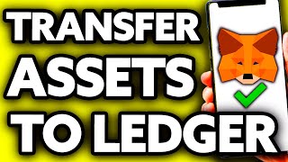 How To Transfer Assets from Metamask to Ledger Nano X EASY [upl. by Gemini]