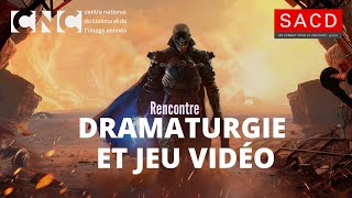 Rencontre CNCSACD  Dramaturgie et jeu vidéo [upl. by Dodwell]