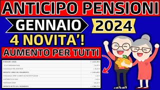 ✅ANTICIPO PENSIONI GENNAIO 2024👉4 NOVITA👉AUMENTO PER TUTTI❗ [upl. by Arual835]