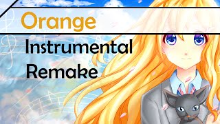 Shigatsu wa Kimi no Uso ED2 Full  quotOrangequot オレンジ Instrumental Remake 【Hereson】 [upl. by Ocinom498]