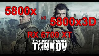 Escape from Tarkov  5800x vs 5800x3D  RX 6700 XT  FPS test  1440p [upl. by Hough238]