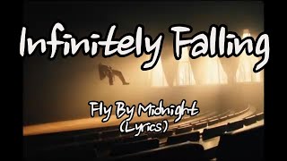 Fly By Midnight  Infinitely Falling Lyrics [upl. by Siraf4]