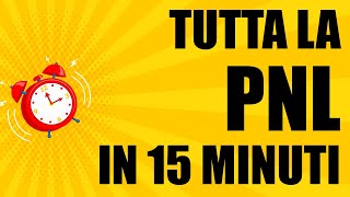 tutta la PNL in 15 minuti Scopri tutta la verità le tecniche e i trucchi per applicare la PNL [upl. by Dnomar]