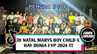 DJ NATAL MARYS BOY CHILD X HAY DUNIA FYP 2024   EL FUNKY KUPANG [upl. by Laro986]