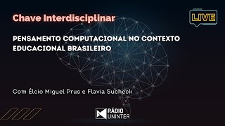 Chave Interdisciplinar  Pensamento computacional no contexto educacional brasileiro [upl. by Nolahp]