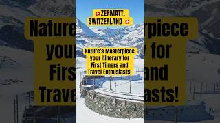 🇨🇭ZERMATT is so beautiful Itinerary for first timers and Travel Enthusiasts 2024 shorts [upl. by Arua]