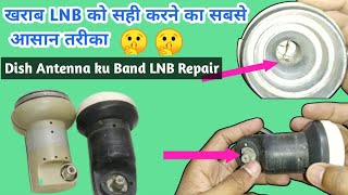 How to Repair DISH Antenna LNB Repair Original Dish LNB  How to repair broken DTH LNB At Home [upl. by Arimihc977]