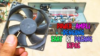 Cara Mengatasi Power Ampli Dengung Saat di Pasang Kipas [upl. by Aillimac476]