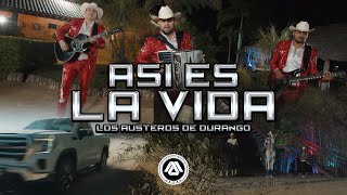 Los Austeros de Durango  Así Es La Vida Video Oficial [upl. by Zadoc737]