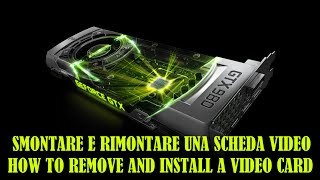 Come Smontare e Montare Una Scheda Video  How To Remove And Install a Video Card [upl. by Anselmi]