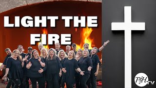 Light the Fire Official Music Video  Praise and Harmony [upl. by Leesa]