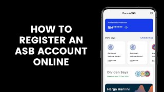 How to Register an ASB Account Online in the myASNB App [upl. by Tertius]