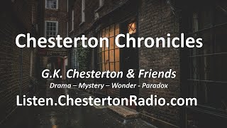 Chesterton Chronicles  Chesterton Radio Theatre Live [upl. by Atinus]