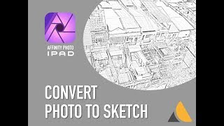 Affinity Photo iPad — Convert any photo to PENCIL SKETCH [upl. by Geordie]