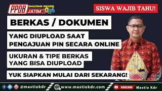 BerkasDokumen Yang Diupload Saat Pengajuan PIN Online  PPDB Jatim 2024 [upl. by Ettenyar]