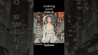 Soon available 22 Nov 2024 So Sweet LoFi by YayRaven music song musica [upl. by Kos822]